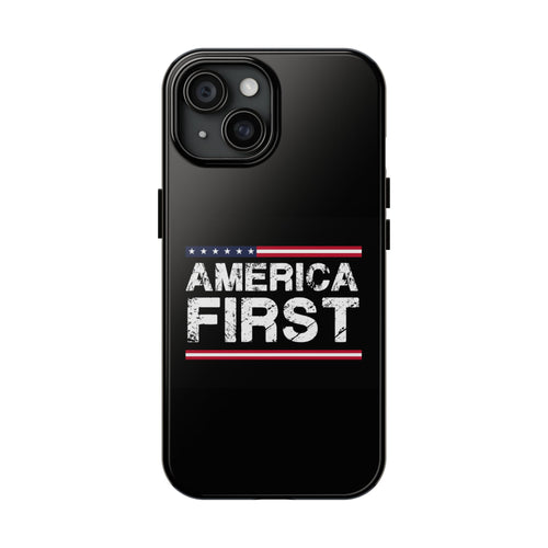 America First Tough Phone Case — Patriotic Protective iPhone Cover