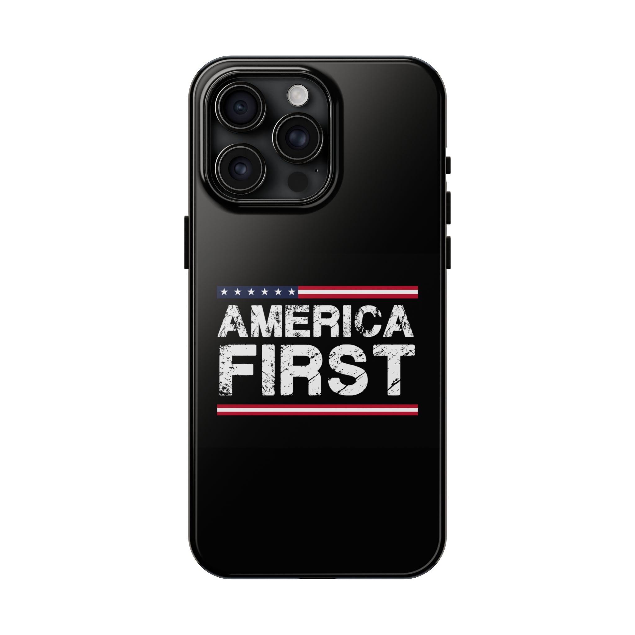 America First Tough Phone Case — Patriotic Protective iPhone Cover