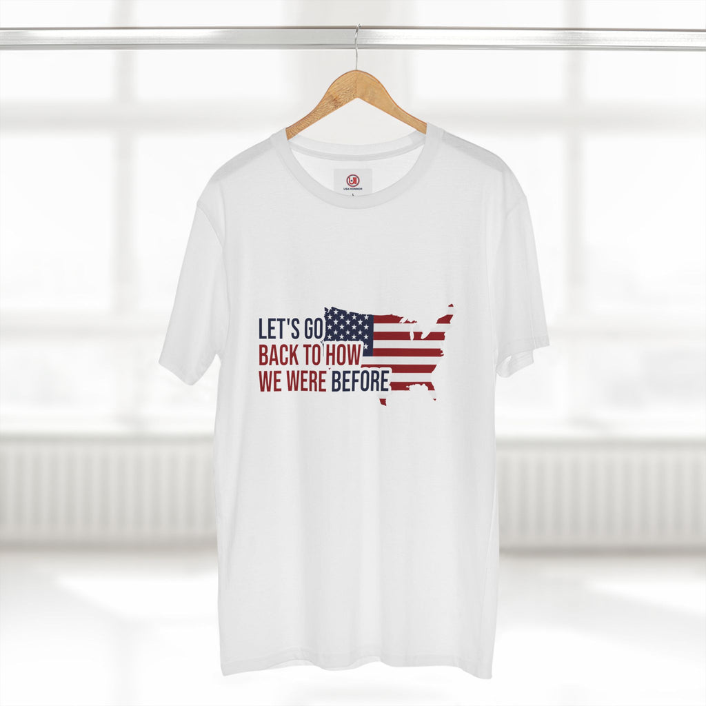 Patriotic 'Let's Go Back to How We Were Before' Tee