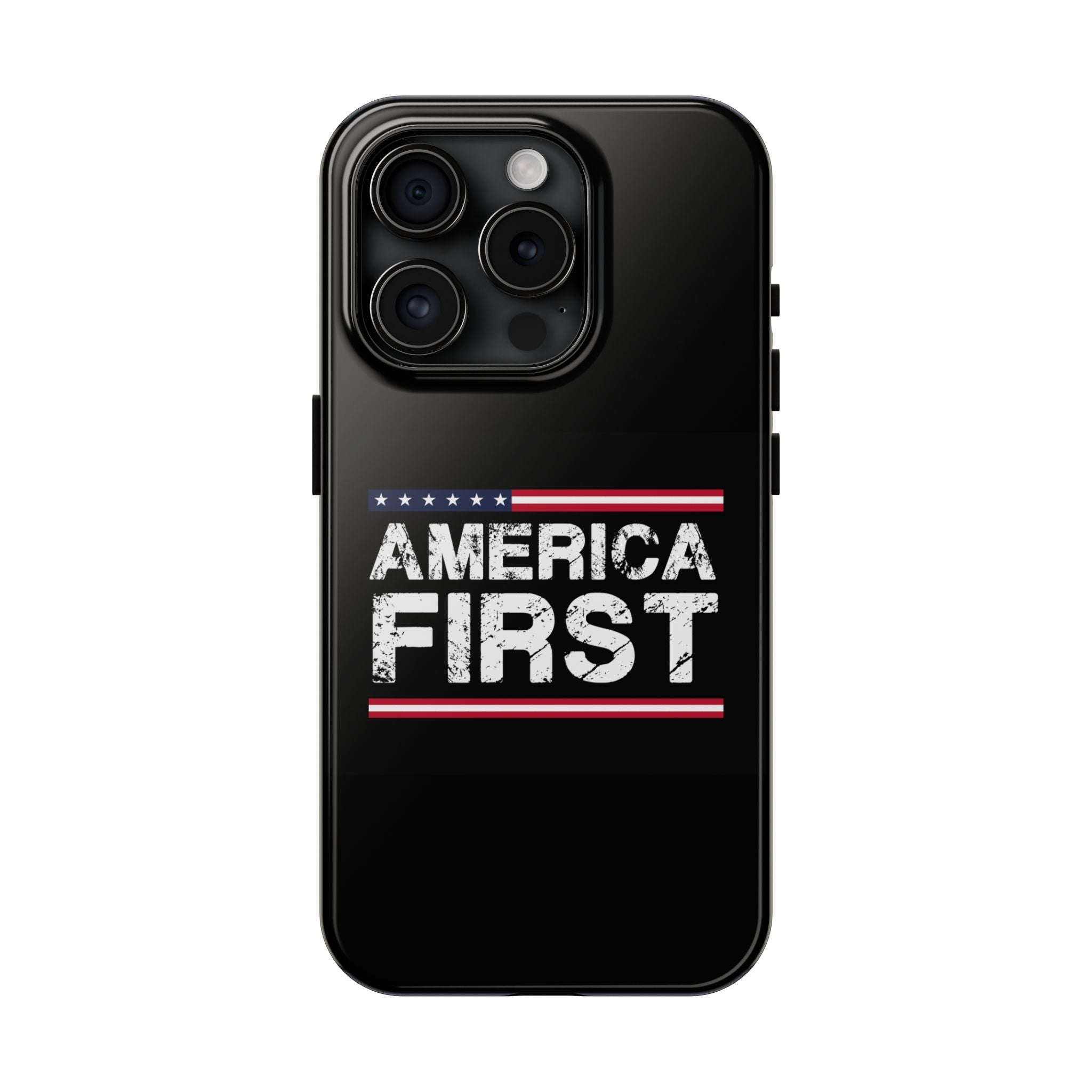 America First Tough Phone Case — Patriotic Protective iPhone Cover